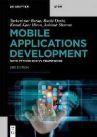 Mobile Applications Development : with Python in Kivy Framework (De Gruyter STEM) （2. Aufl. 2025. XVII, 420 S. 121 b/w ill., 16 b/w tbl. 240 mm）