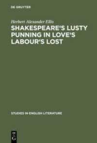 Shakespeare's lusty punning in Love's labour's lost : With contemporary analogues (Studies in English Literature 81)