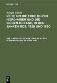 Adolph Erman: Reise um die Erde durch Nord-Asien und die beiden Oceane，... / Reise von Tobolsk bis zum Ochozker Meere im (Adolph Erman: Reise um die Erde durch Nord-Asien und die beiden Oceane， in den Jahren 1828， 1829 und 18)