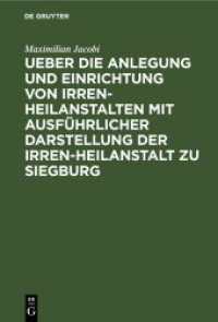 Ueber die Anlegung und Einrichtung von Irren-Heilanstalten mit ausführlicher Darstellung der Irren-Heilanstalt zu Siegbu