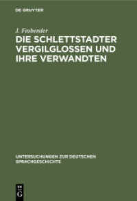 Die Schlettstadter Vergilglossen und ihre Verwandten (Untersuchungen zur deutschen Sprachgeschichte H. 2)