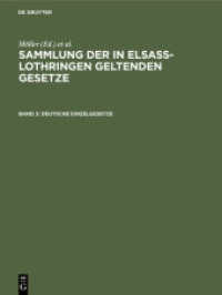 Sammlung der in Elsaß-Lothringen geltenden Gesetze. [Abteilung 1]， Band 3 Deutsche Einzelgesetze (Sammlung der in Elsaß-Lothringen geltenden Gesetze [Abteilung 1]， Band 3)
