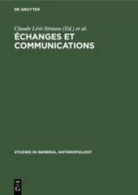 Échanges et communications， II : Mélanges offerts à Claude Lévi-Strauss à l'occasion de son 60ème anniversaire (Studies in General Anthropology 5/2)