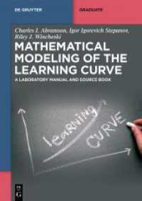 Mathematical Modeling of the Learning Curve : A Laboratory Manual and Source Book (De Gruyter Textbook) （2024. XIV, 237 S. 213 b/w ill., 25 b/w tbl. 240 mm）