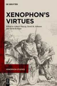 Xenophon's Virtues (Xenophon Studies 1) （2024. XI, 487 S. 1 col. ill. 230 mm）