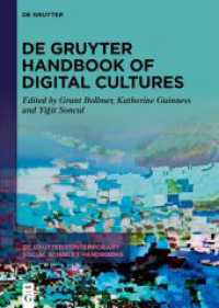 De Gruyter Handbook of Digital Cultures (De Gruyter Contemporary Social Sciences Handbooks 17) （2025. 550 S. 11 b/w and 9 col. ill., 1 b/w tbl. 240 mm）