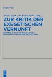 Zur Kritik der exegetischen Vernunft : Beiträge zu Theorie und Pragmatik der alttestamentlichen Wissenschaft (Beihefte zur Zeitschrift für die alttestamentliche Wissenschaft 555) （2023. VIII, 250 S. 1 col. ill. 230 mm）