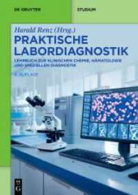 Praktische Labordiagnostik : Lehrbuch zur Klinischen Chemie, Hämatologie und speziellen Diagnostik （4. Aufl. 2025. XX, 746 S. 258 col. ill., 194 b/w tbl. 240 mm）