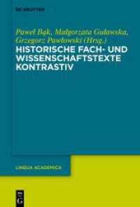 Historische Fach- und Wissenschaftstexte kontrastiv (Lingua Academica 9) （2025. VI, 256 S. 15 b/w and 6 col. ill., 20 b/w tbl. 230 mm）