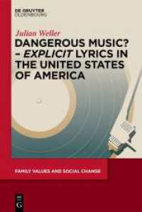 Dangerous Music? - 'Explicit' Lyrics in the United States of America : Dissertationsschrift (Family Values and Social Change 8) （2024. 380 S. 230 mm）