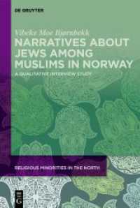 Narratives about Jews among Muslims in Norway : A qualitative interview study. Dissertationsschrift (Religious Minorities in the North 7) （2024. VIII, 320 S. 36 b/w tbl. 230 mm）