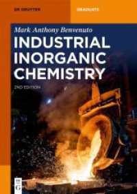 Industrial Inorganic Chemistry (De Gruyter Textbook) （2. Aufl. 2024. XIV, 197 S. 15 b/w and 41 col. ill., 34 b/w tbl. 240 mm）