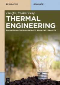 Thermal Engineering : Engineering Thermodynamics and Heat Transfer (De Gruyter Textbook) （2024. XII, 282 S. 208 b/w ill., 15 b/w tbl. 240 mm）