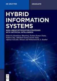 Hybrid Information Systems : Non-Linear Optimization Strategies with Artificial Intelligence (De Gruyter Textbook) （2024. XV, 503 S. 32 b/w and 112 col. ill., 25 b/w tbl. 240 mm）