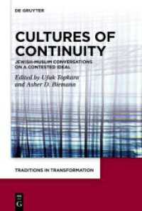 Cultures of Continuity : Jewish-Muslim Conversations on a Contested Ideal (Traditions in Transformation. Thinking with Theology)