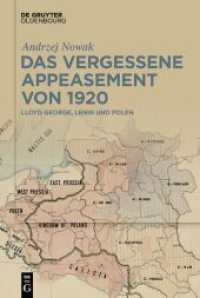 Das vergessene Appeasement von 1920 : Lloyd George, Lenin und Polen （2024. 437 S. 15 b/w and 1 col. ill. 230 mm）
