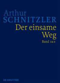 Arthur Schnitzler: Werke in historisch-kritischen Ausgaben. Der einsame Weg， 2 Teile : Historisch-kritische Ausgabe