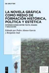 La novela gráfica como medio de formación histórica, política y estética : Intersecciones entre texto, imagen y educación （2025. VIII, 230 S. 21 b/w and 40 col. ill., 1 b/w tbl. 230 mm）