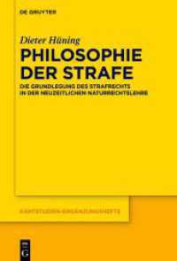 Philosophie der Strafe : Die Grundlegung des Strafrechts in der neuzeitlichen Naturrechtslehre (Kantstudien-Ergänzungshefte 224) （2023. XIII, 302 S. 230 mm）