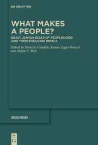 What Makes a People? : Early Jewish Ideas of Peoplehood and Their Evolving Impact (Deuterocanonical and Cognate Literature Yearbook 2022/2023)