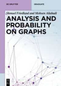 Analysis and Probability on Graphs (De Gruyter Textbook) （2025. XIV, 208 S. 10 b/w and 17 col. ill., 3 b/w tbl. 240 mm）