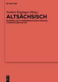 Altsächsisch : Beiträge zur altniederdeutschen Sprache, Literatur und Kultur (Ergänzungsbände zum Reallexikon der Germanischen Altertumskunde 146) （2025. 700 S. 16 b/w and 110 col. ill., 10 b/w tbl. 240 mm）