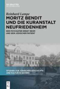 Moritz Bendit und die Kuranstalt Neufriedenheim : Der Psychiater Ernst Rehm und sein jüdischer Patient (Studien zur Jüdischen Geschichte und Kultur in Bayern 15) （2024. XXI, 309 S. 38 b/w ill., 7 b/w and 2 col. tbl. 230 mm）