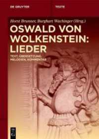 Oswald von Wolkenstein: Lieder : Text, Übersetzung, Melodien, Kommentar (De Gruyter Texte) （2024. VIII, 349 S. 42 b/w and 6 col. ill. 240 mm）