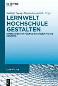 Lernwelt Hochschule gestalten : Dimensionen der politischen Steuerung und Konzepte (Lernwelten) （2024. X, 254 S. 12 b/w ill., 2 b/w tbl. 230 mm）