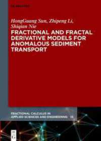 Fractional and Fractal Derivative Models for Anomalous Sediment Transport (Fractional Calculus in Applied Sciences and Engineering 13) （2024. XII, 182 S. 103 b/w ill. 240 mm）