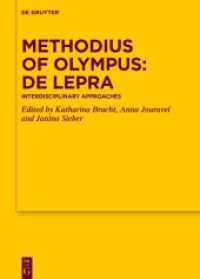 Methodius of Olympus: De lepra : Interdisciplinary Approaches (Texte und Untersuchungen zur Geschichte der altchristlichen Literatur 189) （2024. IX, 166 S. 4 b/w and 6 col. ill. 240 mm）