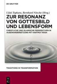 Zur Resonanz von Gottesbild und Lebensform : Christliche und islamische Perspektiven in Auseinandersetzung mit Hartmut Rosa (Traditions in Transformation. Thinking with Theology 1) （2025. 265 S. 2 b/w ill., 1 b/w tbl. 230 mm）