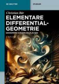 Elementare Differentialgeometrie : Gekrümmte Kurven und Flächen (De Gruyter Studium 30) （3. Aufl. 2024. XIV, 352 S. 148 b/w and 7 col. ill., 3 b/w tbl. 240 mm）