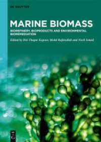 Marine Biomass : Biorefinery, Bioproducts and Environmental Bioremediation （2024. X, 240 S. 30 b/w and 30 col. ill., 40 b/w tbl. 240 mm）