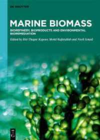 Marine Biomass : Biorefinery, Bioproducts and Environmental Bioremediation （2024. XIII, 405 S. 7 b/w and 36 col. ill., 37 b/w tbl. 240 mm）