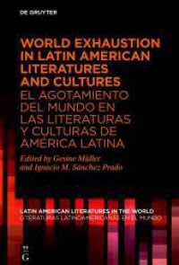 World Exhaustion in Latin American Literatures and Cultures / El agotamiento del mundo en las literaturas y culturas de (Latin American Literatures in the World / Literaturas Latinoamericanas en el Mundo 21) （2025. VII, 326 S. 6 b/w and 11 col. ill. 230 mm）