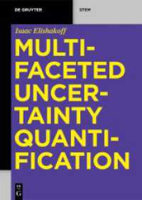Multifaceted Uncertainty Quantification (De Gruyter STEM) （2024. XVI, 368 S. 59 b/w and 27 col. ill., 3 b/w tbl. 240 mm）