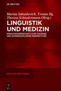 Linguistik und Medizin : Sprachwissenschaftliche Zugänge und interdisziplinäre Perspektiven (Sprache und Wissen (SuW) 44)