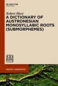 A Dictionary of Austronesian Monosyllabic Roots (Submorphemes) (Pacific Linguistics [PL] 652)