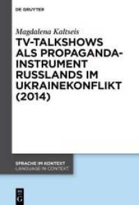 TV-Talkshows als Propagandainstrument Russlands im Ukrainekonflikt (2014) (Sprache im Kontext / Language in Context 46)