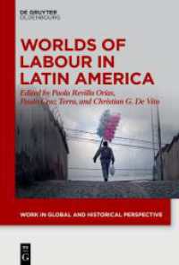 Worlds of Labour in Latin America (Work in Global and Historical Perspective 13)