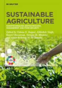 Sustainable Agriculture : Nanotechnology, Biotechnology, Management and Food Security （2024. XV, 645 S. 8 b/w and 45 col. ill., 30 b/w tbl. 240 mm）