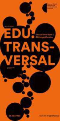 EDU:TRANSVERSAL No. 02/2024 : Educational Turn / Bildungsoffensive (Edition Angewandte) （2024. 192 S. 2 b/w and 90 col. ill. 297 mm）