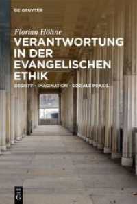 Verantwortung in der evangelischen Ethik : Begriff - Imagination - soziale Praxis （2024. 700 S. 5 b/w tbl. 230 mm）