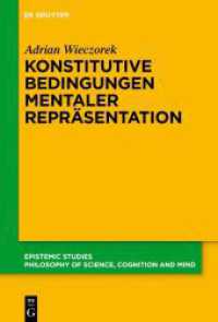 Konstitutive Bedingungen mentaler Repräsentation (Epistemische Studien / Epistemic Studies 52) （2024. XIII, 491 S. 4 b/w and 9 col. ill. 230 mm）