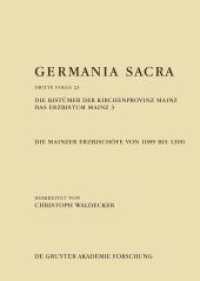 Germania Sacra. Dritte Folge. Band 23 Die Bistümer der Kirchenprovinz Mainz. Das Erzbistum Mainz 3: Die Mainzer Erzbischöfe von 1089 bis 1200 （2024. 250 S. 3 b/w ill. 240 mm）