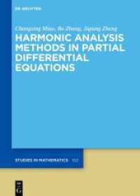 Harmonic Analysis Methods in Partial Differential Equations (De Gruyter Studies in Mathematics 102) （2025. XII, 462 S. 1 b/w ill. 240 mm）