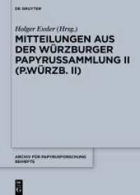 Mitteilungen aus der Würzburger Papyrussammlung II (P.Würzb. II) (Archiv für Papyrusforschung und verwandte Gebiete - Beihefte 49) （2024. X, 213 S. 1 b/w and 47 col. ill., 1 b/w tbl. 240 mm）