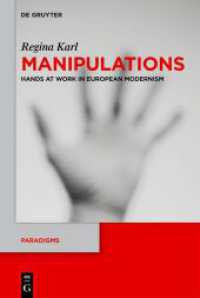 Manipulations : Hands at Work in European Modernism (Paradigms 16) （2025. VIII, 219 S. 17 b/w and 5 col. ill. 230 mm）