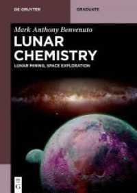 Lunar Chemistry : Lunar Mining, Space Exploration (De Gruyter Textbook) （2025. IX, 82 S. 54 b/w ill., 19 b/w tbl. 240 mm）